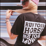 Run Your Horse Not Your Mouth Graphic Tee - Black - Apparel - Bronco Western Supply Co.