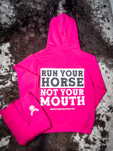 Run Your Horse Not Your Mouth - Hoodie- Cyber Pink - Rodeo - Bronco Western Supply Co.