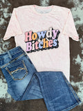 Howdy Bitches Graphic Tee - Light Pink - Western Tee - Apparel- Bronco Western Supply Co.