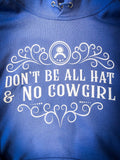 All Hat No Cowgirl Hoodie - Apparel - Bronco Western Supply Co. - Bronco Western Supply Co.