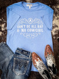 All Hat No Cowgirl Tee - Apparel - Bronco Western Supply Co. - Bronco Western Supply Co.