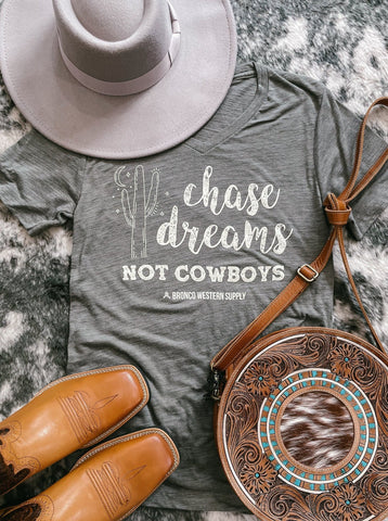 Chase Dreams, Not Cowboys - Legacy Tee - Apparel - Bronco Western Supply Co. - Bronco Western Supply Co.