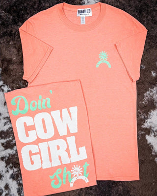 Doin' Cowgirl Sh*t Tee - Coral – Apparel from Bronco Western Supply Co.