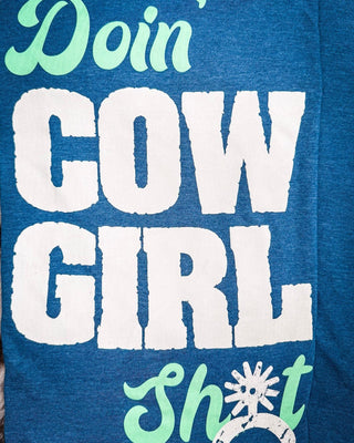 Doin' Cowgirl Sh*t Tee - Teal – Apparel from Bronco Western Supply Co.