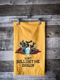 Don't Bullsh*t Me Darlin' - Kitchen Towel - Gift Items - Primitives by Kathy - Bronco Western Supply Co.