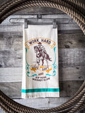 Work Hard - Kitchen Towel - Gift Items - Primitives by Kathy - Bronco Western Supply Co.